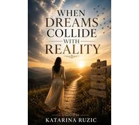 “When Dreams Collide with Reality”