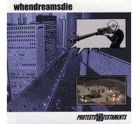 When Dreams die - Protests & Testaments