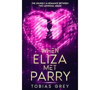 When Eliza Met Parry: The Unlikely AI Romance Between Two Artificial Minds