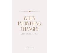 When Everything Changes: Companion Divorce Journal for Healing, Reflection, and Becoming Her