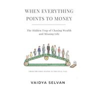 When Everything Points to Money: The Hidden Trap of Chasing Wealth and Missing Life