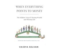 When Everything Points to Money: The Hidden Trap of Chasing Wealth and Missing Life