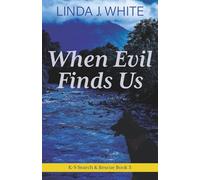When Evil Finds Us: K-9 Search and Rescue Book 3 - NUOVO Linda J White 2021