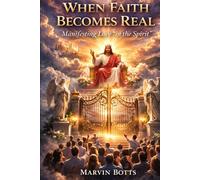 When Faith Becomes Real: Manifesting Love “In the Spirit”