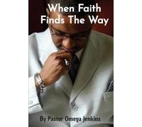 When Faith Finds the Way