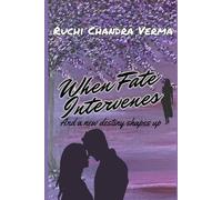 When Fate Intervenes: And a new destiny shapes up