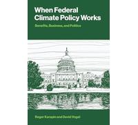 When Federal Climate Policy Works: Benefits, Business, and Politics