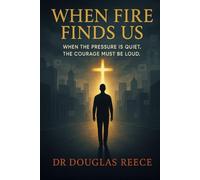 When Fire Finds Us: "When the pressure is quiet, the courage must be loud"