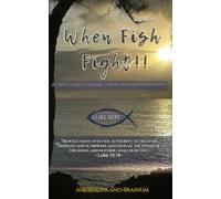 When Fish Fight!!: 21 Days to Reclaiming Your God Given Identity