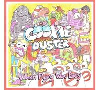 Cookie Duster - When Flying Was Easy
