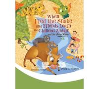 When Fred the Snake and Friends Learn the Chinese Zodiac and the Great Race