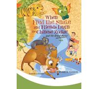 When Fred the Snake and Friends Learn the Chinese Zodiac and the Great Race