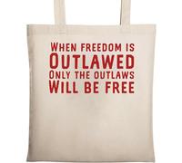 When Freedom is Outlawed Only The Outlaws Will Be Free Borsa tote in cotone ecologico naturale beige