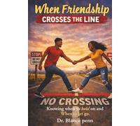 When Friendship Crosses The Line