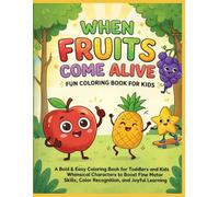 When Fruits Come Alive: Fun Coloring Book for Kids: Fruits in a Happy World | Creative Coloring Book for age 3+