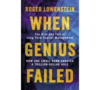 When Genius Failed: The Rise and Fall of Long Term Capital Management [Lingua inglese]