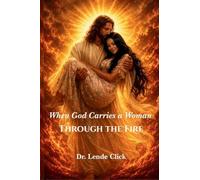 When God Carries a Woman Through the Fire