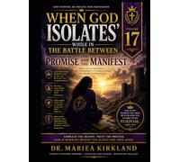 When God Isolates While in The Battle Between The Promise and The Manifest 17