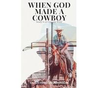 When God Made A Cowboy: Steady in an Unsteady World