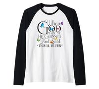 When God Made me He Grinned and Said This will be fun Maglia con Maniche Raglan