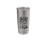 When God Made Me He Grinned And Said This'll Be Fun Bicchiere termico in acciaio inox doppia parete