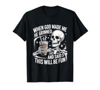 When God Made Me He Grinned Funny Fun Religious Quote Maglietta