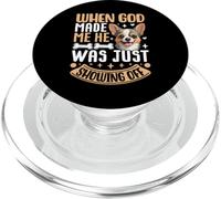 When God Made Me He Was Just Showing Off PopSockets PopGrip per MagSafe