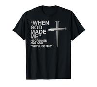 When God Made Me Thisll Be Fun Christian Humor Citazione Maglietta