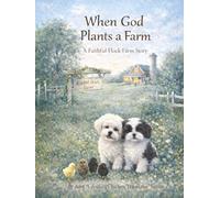 When God Plants a Farm: A Faithful Flock Farm Story
