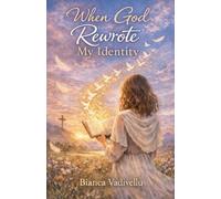 When God Rewrote My Identity