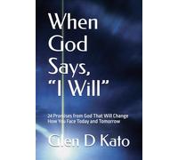 When God Says, “I Will”: 24 Promises from God That Will Change How You Face Today and Tomorrow