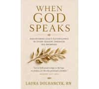 WHEN GOD SPEAKS: Discovering God’s Faithfulness in Every Season Through His Promises