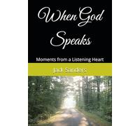 When God Speaks: Moments from a Listening Heart