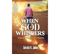 WHEN GOD WHISPERS: FINDING GUIDANCE AND WISDOM: 1