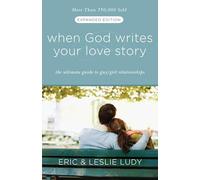 Leslie Ludy Eric Lu When God Writes your Love Story (Extended Editio (Tascabile)