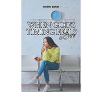 When God's Timing Feels Late: Finding Peace in the Season of Waiting