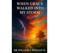When Grace Walked Into My Storm