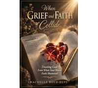 When Grief and Faith Collide