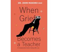 When Grief Becomes a Teacher: A Compassionate Guide to Healing After Loss