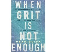 Dean Guida When Grit is Not Enough (Tascabile)