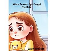 When Grown-Ups Forget the Rules