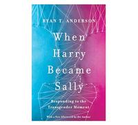 When Harry Became Sally: Responding to the Transgender Moment