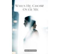 When He Chose Her Over Me: 100 True Stories of Love, Loss, and Lessons