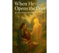 When He Opens The Door Part 2: 4