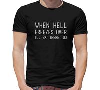 When Hell Freezes Over Sci T-Shirt - - Sciatore - Divertente - Sport - Regalo