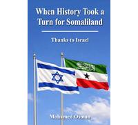 When History Took a Turn for Somaliland: Thanks to Israel