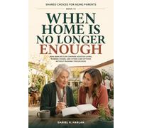 When Home Is No Longer Enough: How Families Can Compare Assisted Living, Nursing Homes, and Other Care Options Without Rushing the Decision