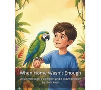 When Home Wasn’t Enough: On a small cage, a big heart and a brave decision