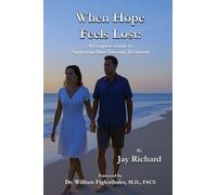 When Hope Feels Lost: A Complete Guide To Supporting Him Through Treatment: 2