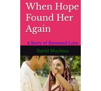 When Hope Found Her Again: A Story of Renewed Love